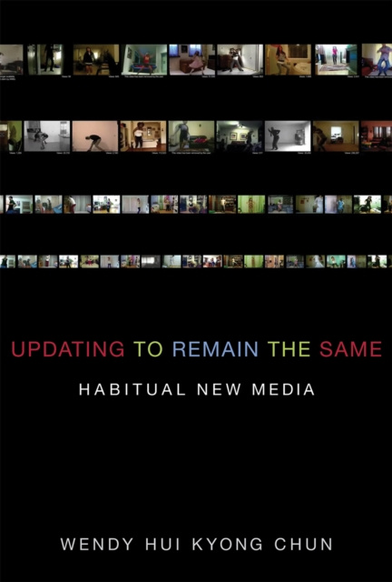 E-book Updating to Remain the Same Wendy Hui Kyong Chun