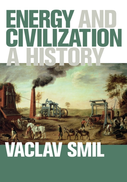 E-Book Energy and Civilization Vaclav Smil
