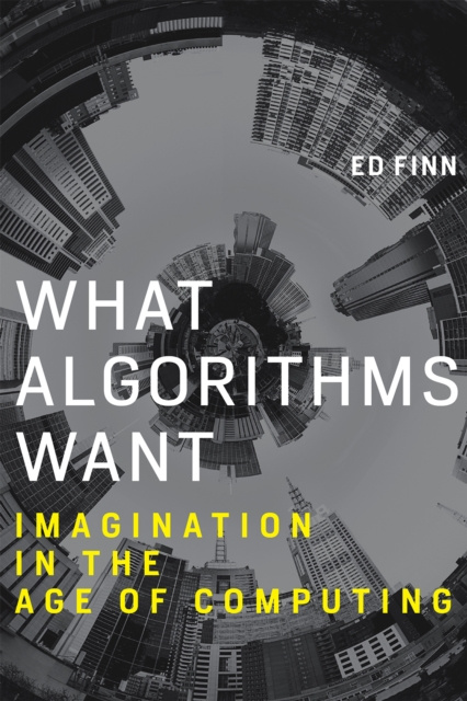 E-book What Algorithms Want Ed Finn