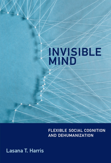 E-Book Invisible Mind Lasana T. Harris