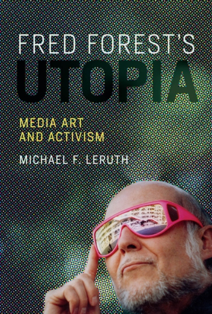 E-Book Fred Forest's Utopia Michael F. Leruth