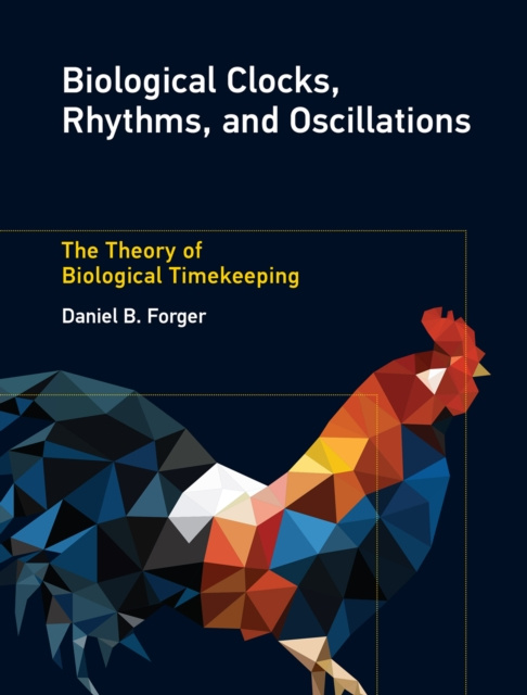 E-knjiga Biological Clocks, Rhythms, and Oscillations Daniel B. Forger