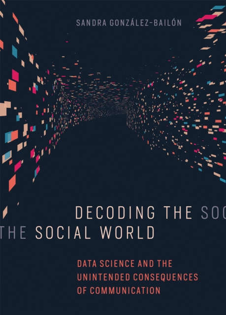 E-knjiga Decoding the Social World Sandra Gonzalez-Bailon