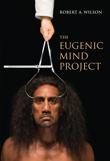 E-knjiga Eugenic Mind Project Robert A. Wilson