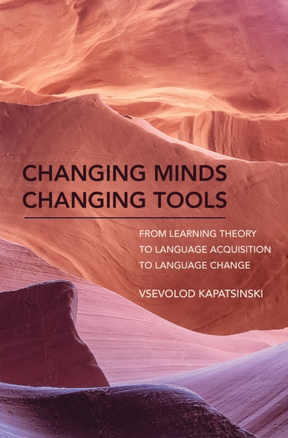 E-knjiga Changing Minds Changing Tools Vsevolod Kapatsinski