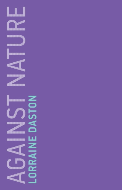 E-book Against Nature Lorraine Daston