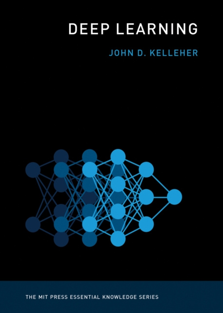 E-kniha Deep Learning John D. Kelleher