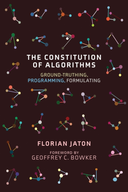 E-knjiga Constitution of Algorithms Florian Jaton