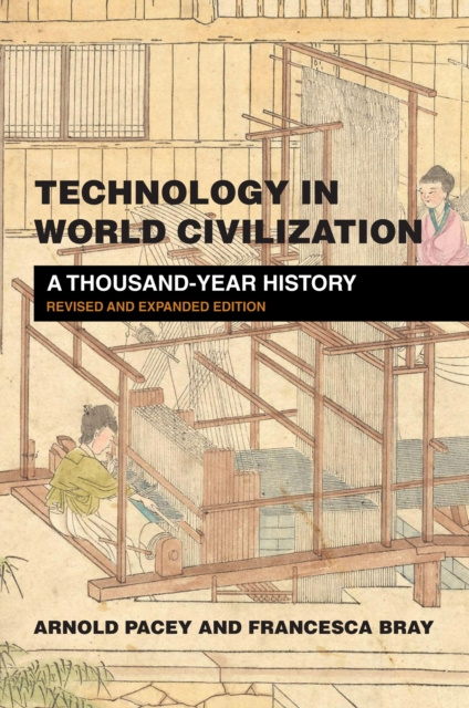 E-knjiga Technology in World Civilization, revised and expanded edition Arnold Pacey