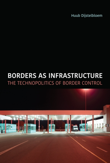 E-knjiga Borders as Infrastructure Huub Dijstelbloem