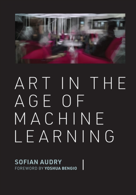 E-book Art in the Age of Machine Learning Sofian Audry