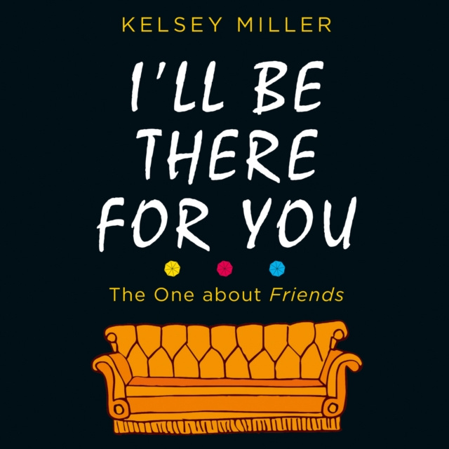 Audiokniha I'll Be There For You Kelsey Miller