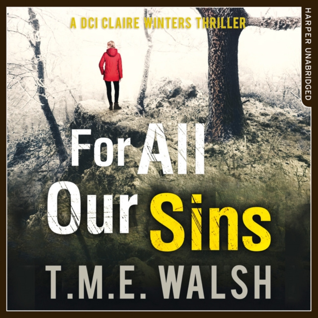 Audiobook For All Our Sins (DCI Claire Winters crime series, Book 1) T.M.E. Walsh