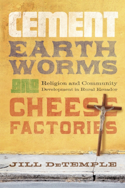 E-book Cement, Earthworms, and Cheese Factories Jill DeTemple