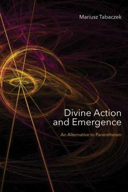 E-book Divine Action and Emergence Mariusz Tabaczek