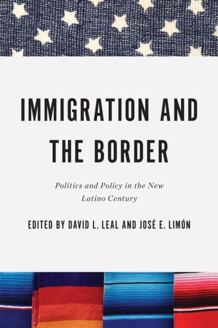 E-knjiga Immigration and the Border David L. Leal