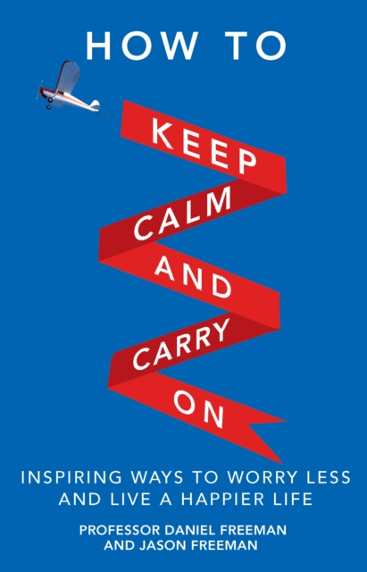E-kniha How to Keep Calm and Carry On Daniel Freeman