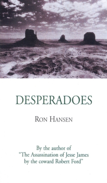 E-book Desperadoes Ron Hansen