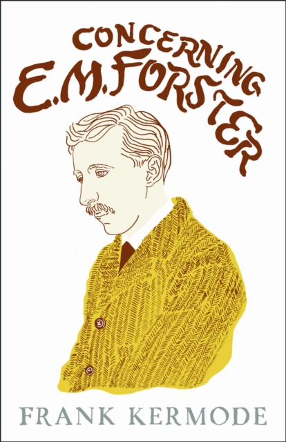 E-knjiga Concerning E.M. Forster Frank Kermode