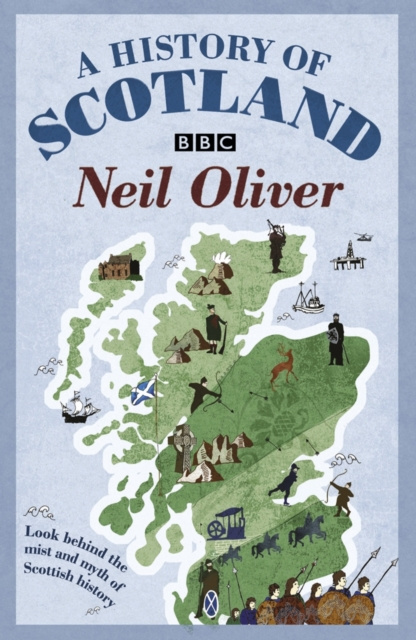 E-kniha History Of Scotland Neil Oliver