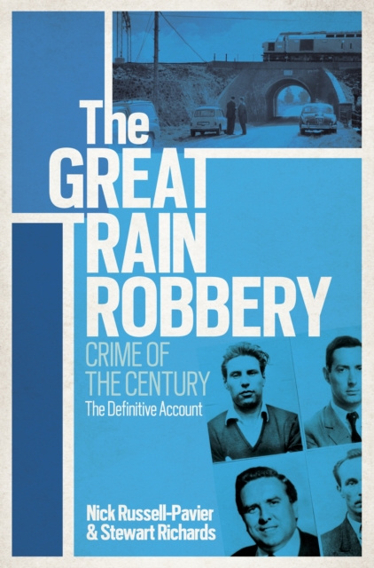 E-book Great Train Robbery Nick Russell-Pavier