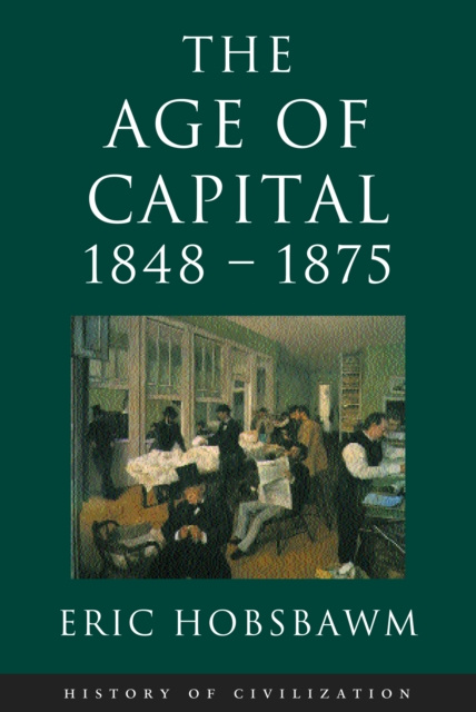 E-kniha Age Of Capital: 1848-1875 Eric Hobsbawm