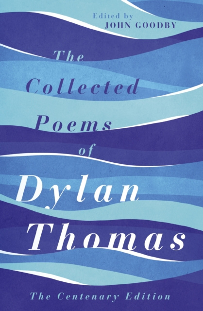 E-book Collected Poems of Dylan Thomas Dylan Thomas