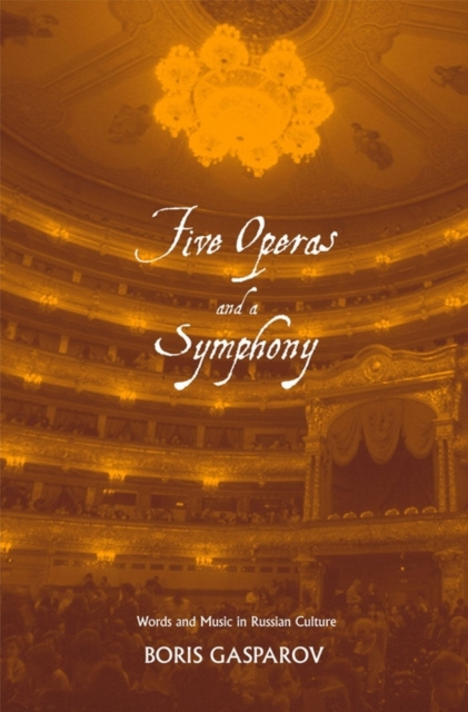 E-knjiga Five Operas and a Symphony Gasparov Boris Gasparov