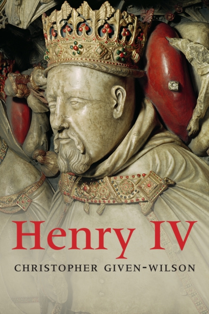 E-book Henry IV Given-Wilson Chris Given-Wilson