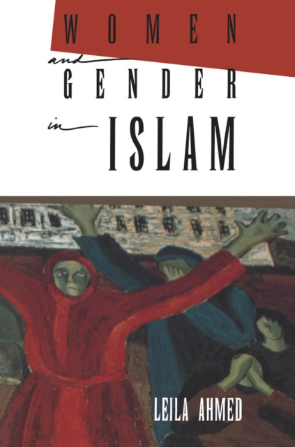 E-kniha Women and Gender in Islam Ahmed Leila Ahmed