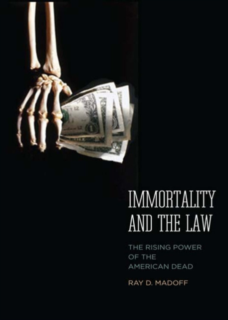 E-kniha Immortality and the Law Madoff Ray D. Madoff