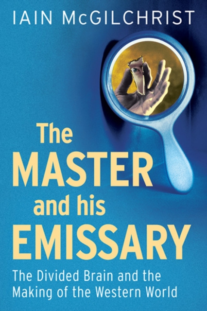 E-kniha Master and His Emissary Iain McGilchrist