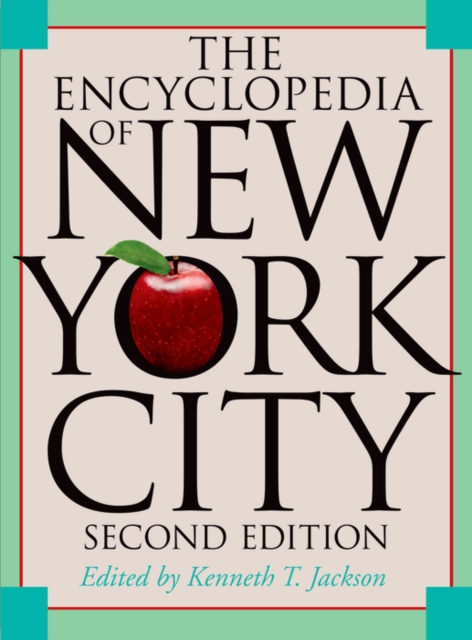 E-kniha Encyclopedia of New York City Jackson Kenneth T.              Jackson