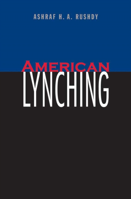 E-knjiga American Lynching Ashraf H. A. Rushdy