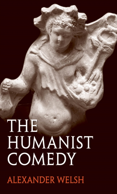 E-book Humanist Comedy Welsh Alexander Welsh