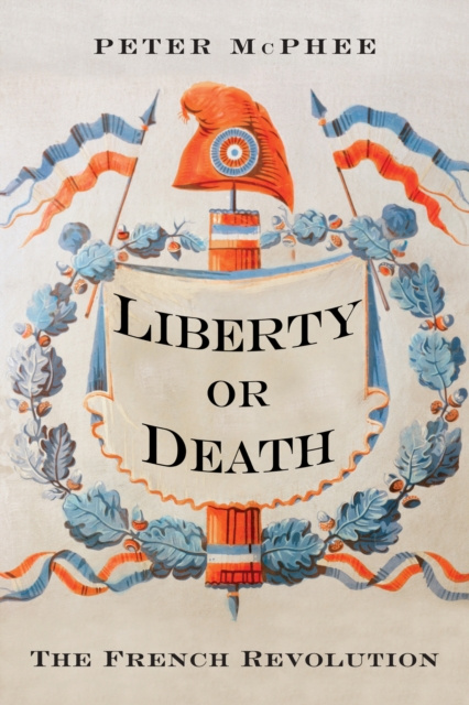 E-kniha Liberty or Death Peter McPhee
