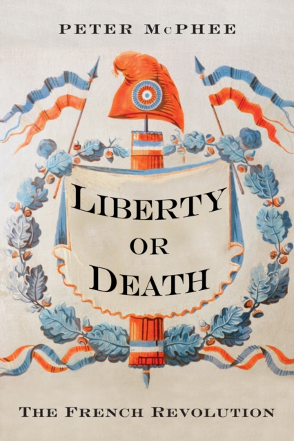 Livre numérique Liberty or Death Peter McPhee