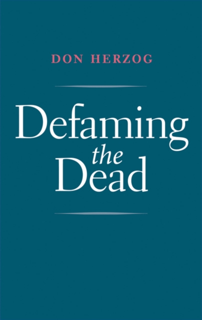E-Book Defaming the Dead Herzog Don Herzog