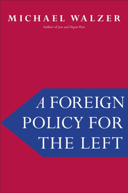 E-knjiga Foreign Policy for the Left Walzer Michael Walzer