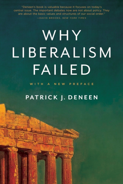 E-book Why Liberalism Failed Deneen Patrick J. Deneen