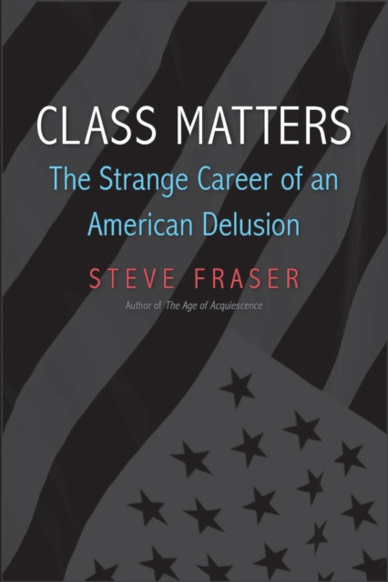 E-knjiga Class Matters Fraser Steve Fraser