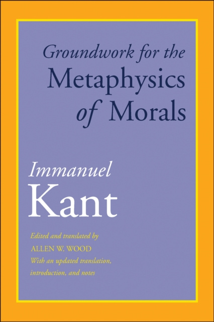 E-kniha Groundwork for the Metaphysics of Morals Kant Immanuel Kant