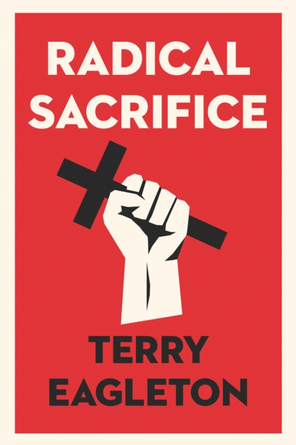 E-knjiga Radical Sacrifice Eagleton Terry Eagleton