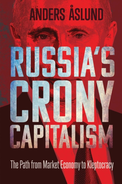 E-könyv Russia&#39;s Crony Capitalism Aslund Anders Aslund