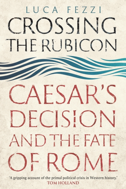 E-Book Crossing the Rubicon Fezzi Luca Fezzi