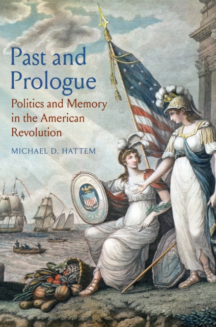 E-book Past and Prologue Hattem Michael D. Hattem