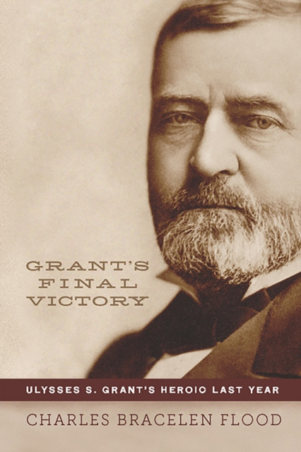 E-kniha Grant's Final Victory Charles Bracelen Flood