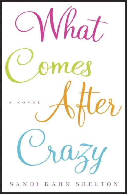 E-knjiga What Comes After Crazy Sandi Kahn Shelton