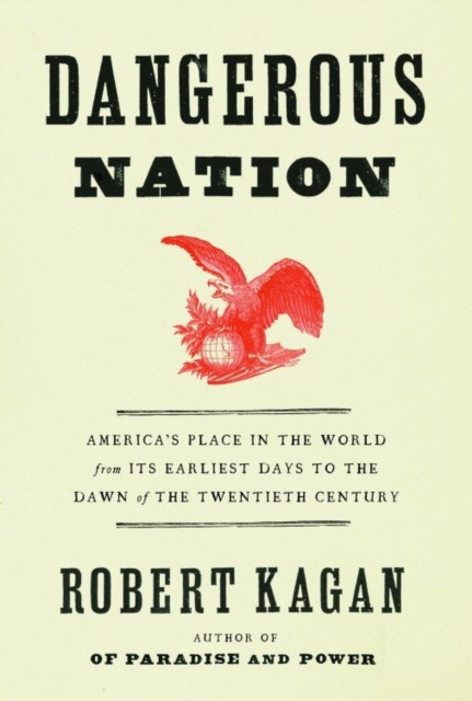 E-kniha Dangerous Nation Robert Kagan