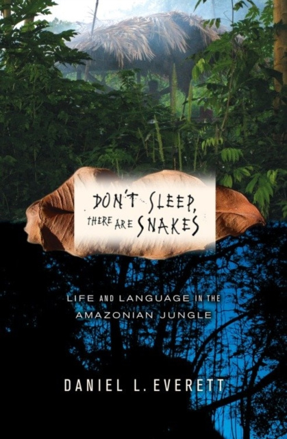 E-kniha Don't Sleep, There Are Snakes Daniel L. Everett